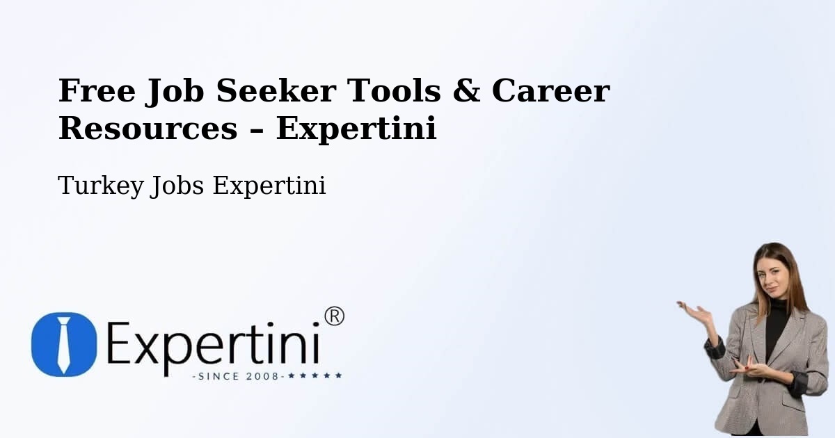 Free Job Seeker Tools & Career Resources – Bağlar - Bağlar, Turkey Jobs Expertini