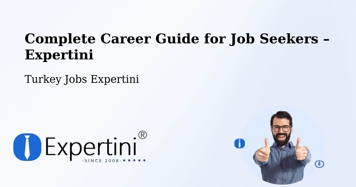 Career Guide for Job Seekers – Bağlar - Bağlar, Turkey Jobs Expertini