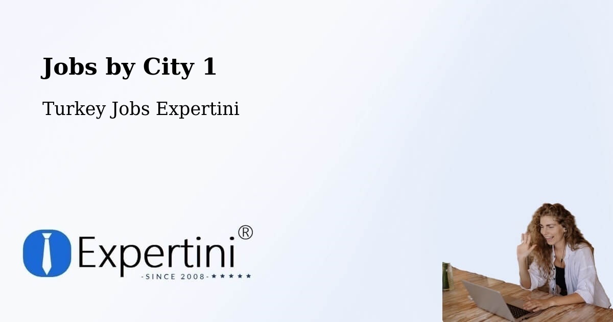 City Jobs in Turkey - Expertini